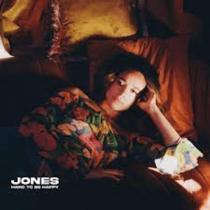 Hard To Be Happy by JONES