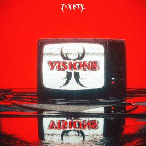 VISIONS by TOXATE