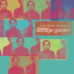 Truly Madly Completely by Savage Garden