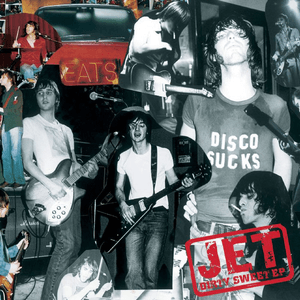 Dirty Sweet EP by Jet