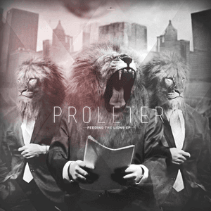 Feeding The Lions EP by ProleteR