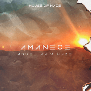 Amanece by Anuel AA & Haze