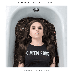 Sucks to Be You by Emma Blackery