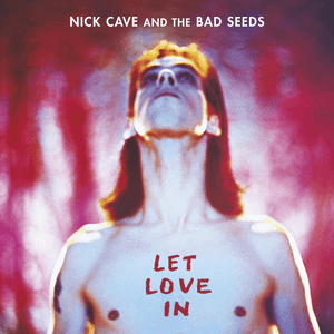 Let Love In (2011 Remaster) by Nick Cave & the Bad Seeds