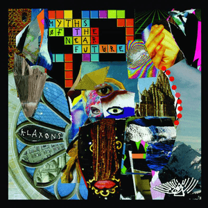 Myths Of The Near Future (New Edition) by Klaxons