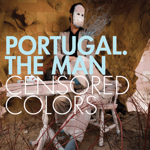 Censored Colors by Portugal. The Man