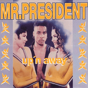 Up'n Away by Mr. President
