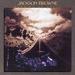 Running on Empty (2018 Remaster) by Jackson Browne