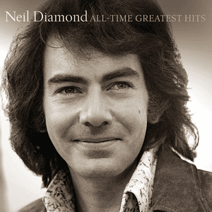 All-Time Greatest Hits by Neil Diamond