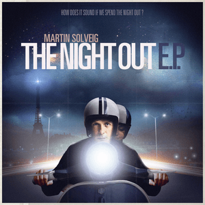 The Night Out EP by Martin Solveig