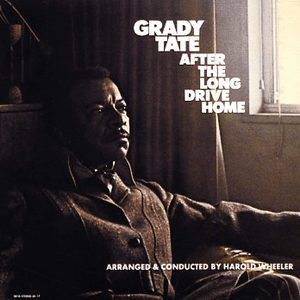 After The Long Drive Home by Grady Tate