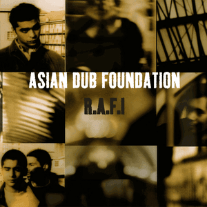 R.A.F.I. by Asian Dub Foundation
