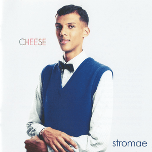 Cheese by Stromae