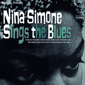 Nina Simone Sings The Blues (Expanded Edition) by Nina Simone