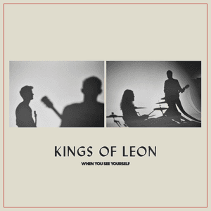 When You See Yourself by Kings of Lyon