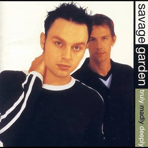 Truly Madly Deeply: Ultra Rare Tracks by Savage Garden