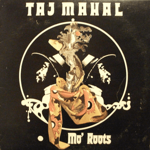 Mo' Roots by Taj Mahal