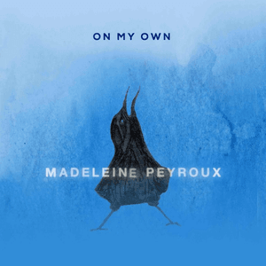 On My Own by Madeleine Peyroux