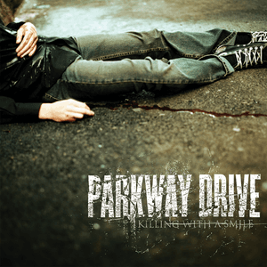 Killing With a Smile by Parkway Drive