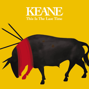 This Is The Last Time by Keane