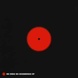 No Ends No Beginnings EP by Everything Is Recorded