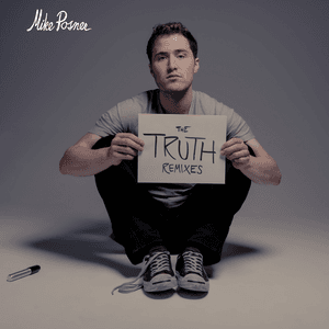 The Truth (Remixes) by Mike Posner