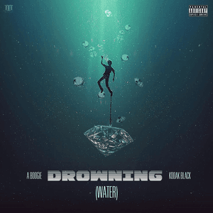 Drowning (feat. Kodak Black) by A Boogie Wit da Hoodie