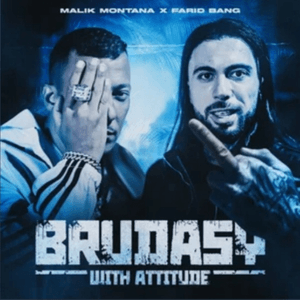 Brudasy With Attitude (feat. Farid Bang) by Malik Montana