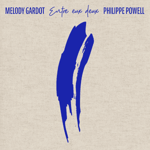 Entre eux deux by Melody Gardot