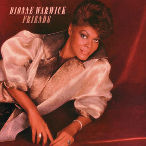 Friends by Dionne Warwick