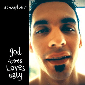 God Loves Ugly by Atmosphere