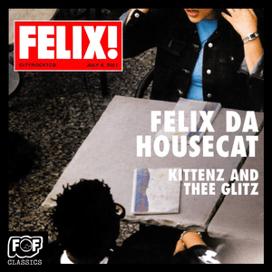 Kittenz and Thee Glitz by Felix da Housecat