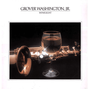Winelight / The Best Is Yet to Come by Grover Washington, Jr.