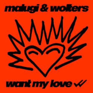 Want My Love by Malugi