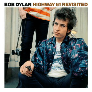 Highway 61 Revisited by Bob Dylan
