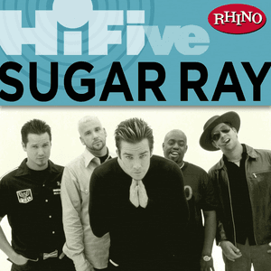 Rhino Hi-Five: Sugar Ray by Sugar Ray