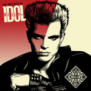 The Very Best Of Billy Idol: Idolize Yourself by Billy Idol