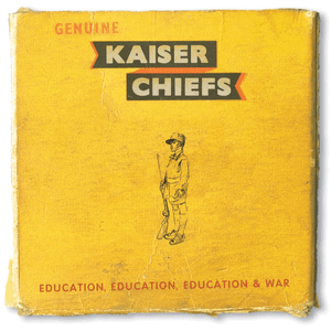Education, Education, Education & War by Kaiser Chiefs