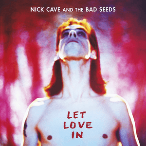Let Love In by Nick Cave & the Bad Seeds