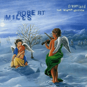 Dreamland (The Winter Edition) by Robert Miles