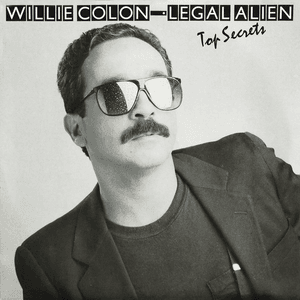 Legal Alien - Top Secrets by Willie Colón