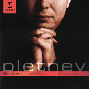 Scriabin: 24 Preludes - Sonatas 4 and 10 by Alexander Scriabin