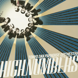 High Numbers by Tokyo Ska Paradise Orchestra