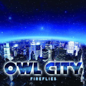 Fireflies by Owl City