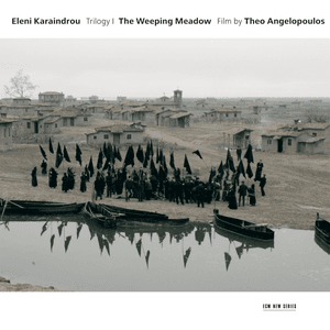 The Weeping Meadow by Eleni Karaindrou