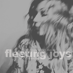 Speeding Away to Someday by Fleeting Joys