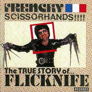Frenchy Scissorhands (The Best Of Flicknife Records) by Hawklords