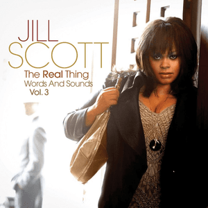 The Real Thing: Words & Sounds Vol 3 by Jill Scott