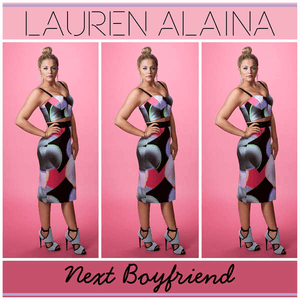 Next Boyfriend by Lauren Alaina