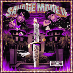 SAVAGE MODE II [CHOPPED NOT SLOPPED] by 21 Savage